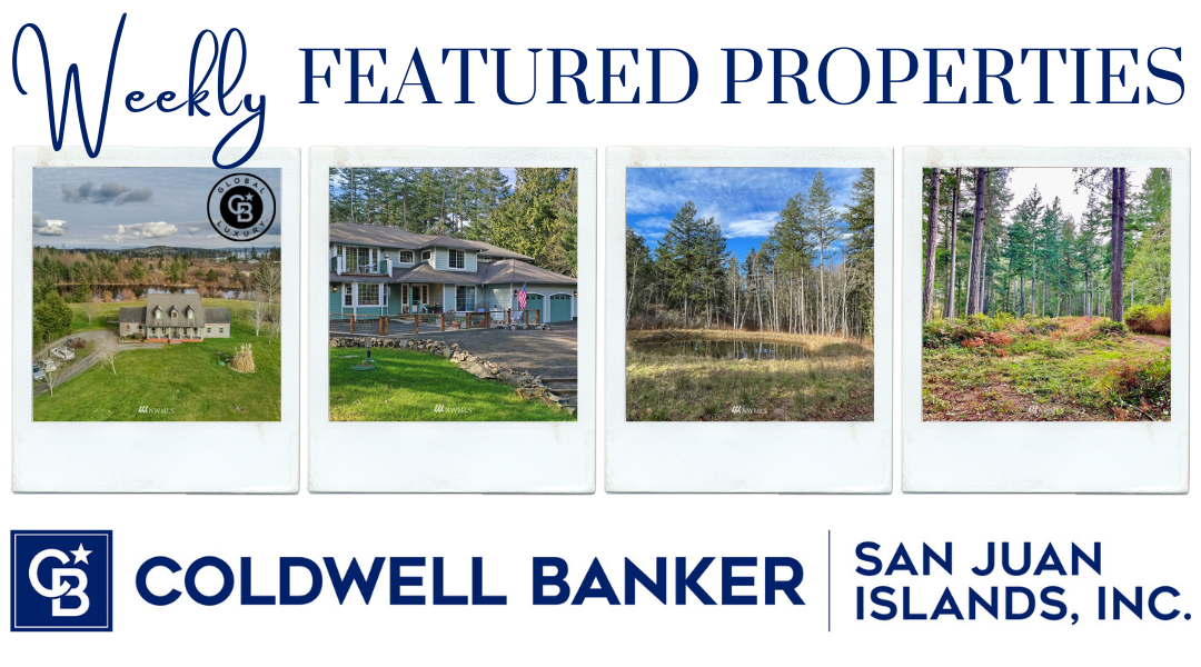 Featured Properties Week of February 21, 2022 – Coldwell Banker San Juan Islands, Inc.