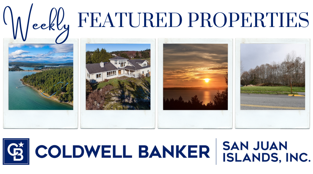 Featured Properties Week of February 7, 2022 – Coldwell Banker San Juan Islands, Inc.