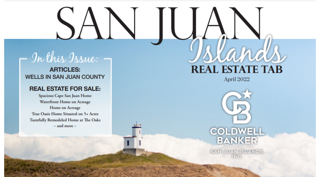 Real Estate Tab April 2022 – Coldwell Banker San Juan Islands, Inc.