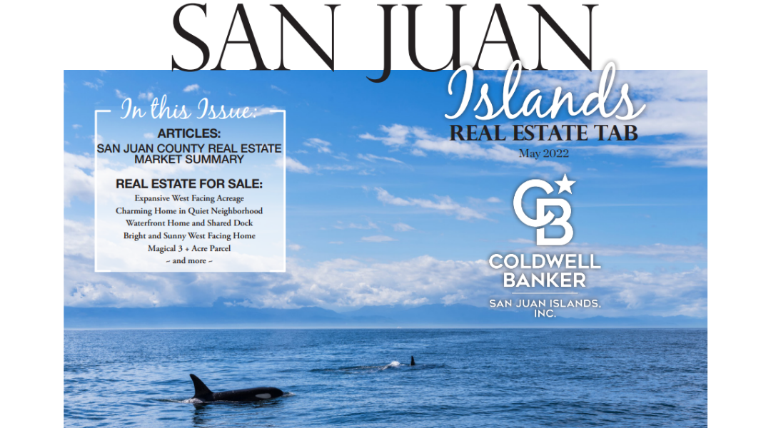 Real Estate Tab May 2022 – Coldwell Banker San Juan Islands, Inc.