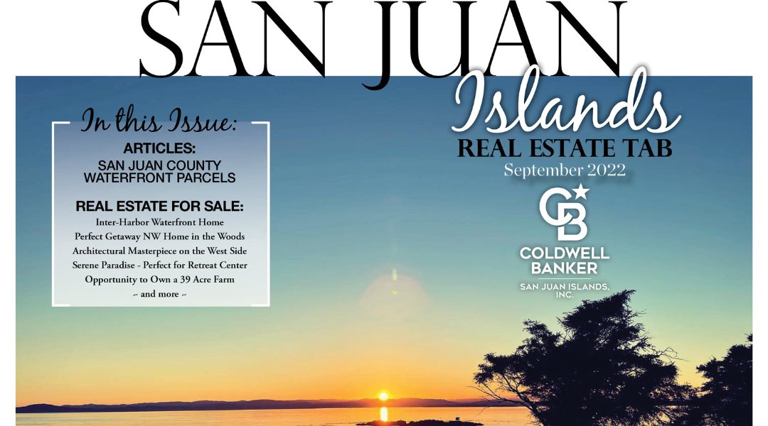 Real Estate Tab September 2022 – Coldwell Banker San Juan Islands, Inc.