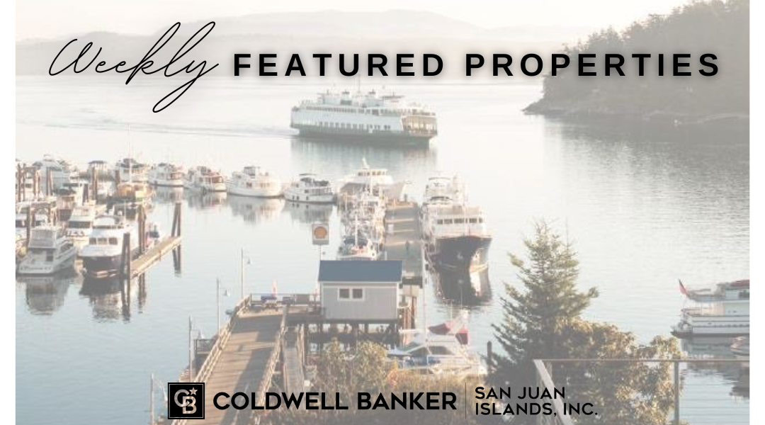 Featured Properties Week of September 4, 2022 – Coldwell Banker San Juan Islands, Inc.